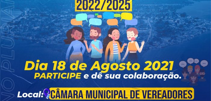 Plano Plurianual (PPA) para o quadriênio 2022/2025, será tema de Audiência Pública